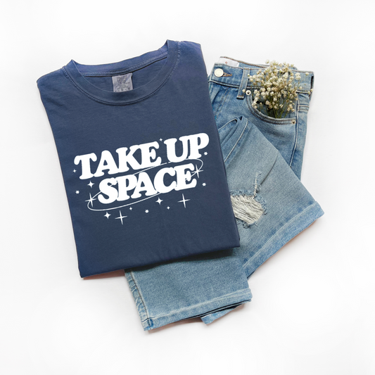 Take Up Space Comfort Colors Tee—Dark Blue