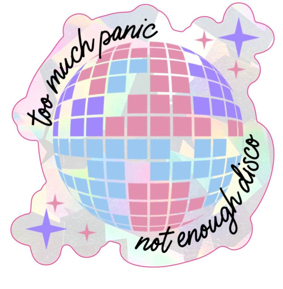 Too Much Panic Not Enough Disco Suncatcher 4" Decal